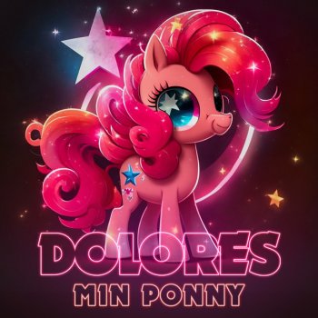 Dolores Min Ponny (min kära lilla ponny) [SPED UP]