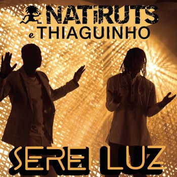 Natiruts feat. Thiaguinho Serei Luz