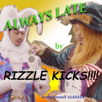 Rizzle Kicks Always Late