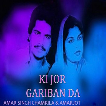 Amar Singh Chamkila Ki Jor Gariban Da (feat. Amarjot & Maan Music)