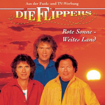 Die Flippers Rote Sonne, weites Land