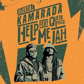 Alerta Kamarada feat. Queen Ifrica Help Me Jah