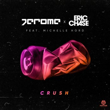 Jerome feat. Eric Chase & Michelle Hord Crush (feat. Michelle Hord)