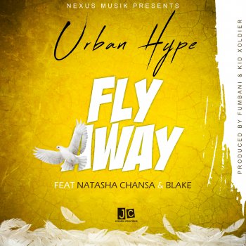 Urban Hype Fly Away (feat. Natasha Chansa & Blake)