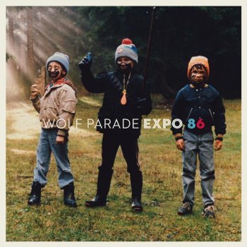 Wolf Parade What Did My Lover Say? (It Always Had To Go This Way)