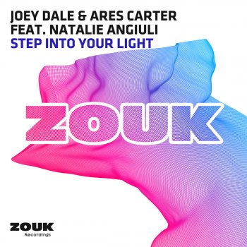 Joey Dale & Ares Carter feat. Natalie Angiuli Step Into Your Light