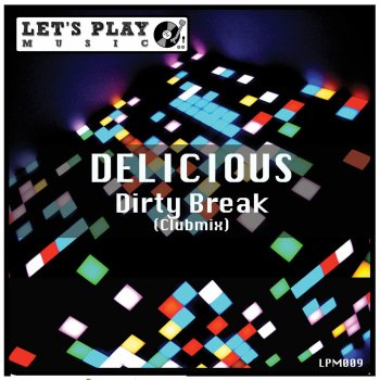 Delicious Dirty Break - Clubmix