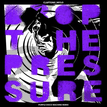 Claptone feat. Mylo & Purple Disco Machine Drop The Pressure - Purple Disco Machine Remix