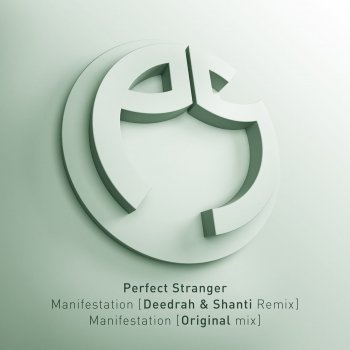 Perfect Stranger feat. Shanti V Deedrah Manifestation - Shanti V Deedrah Remix