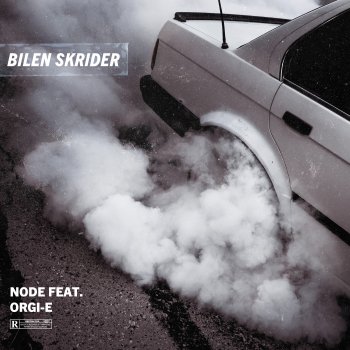 NODE feat. Orgi-E Bilen Skrider (feat. Orgi-E)