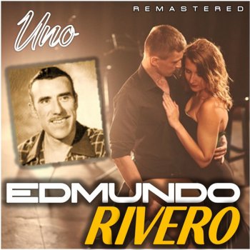 Edmunro Rivero feat. Horacio Salgán A una Mujer - Remastered