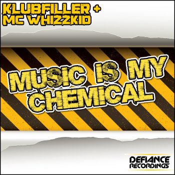 MC Whizzkid feat. Klubfiller Music Is My Chemical - Original Mix