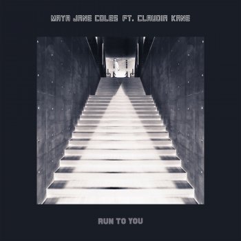 Maya Jane Coles feat. Claudia Kane Run to You (feat. Claudia Kane) - Edit