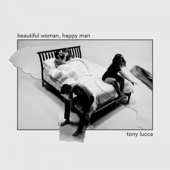 Tony Lucca Beautiful Woman, Happy Man