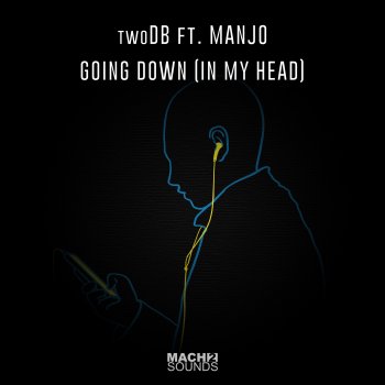 twoDB Going Down (In My Head) [Extended Mix] {feat. Manjo}