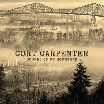 Cort Carpenter Sounds of My Hometown