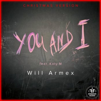 Will Armex feat. Katy M You and I [Christmas Version]