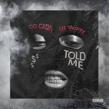 Co Cash feat. Lil Yachty tOlD mE