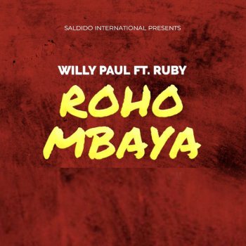 Willy Paul feat. Ruby Roho Mbaya