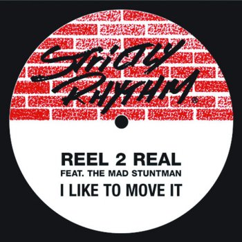 Reel 2 Real feat. The Mad Stuntman I Like to Move It (Reel 2 Real dub)