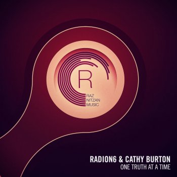 Radion6 & Cathy Burton One Truth At A Time - Original Mix