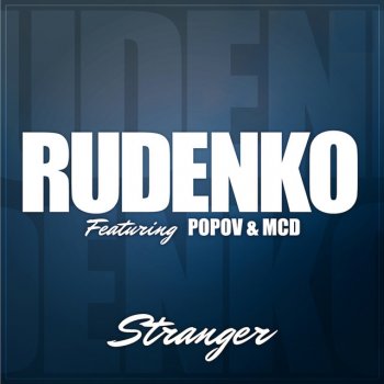 RUDENKO Stranger - Radio Edit No Rap