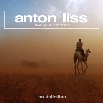Anton Liss Live Your Moment