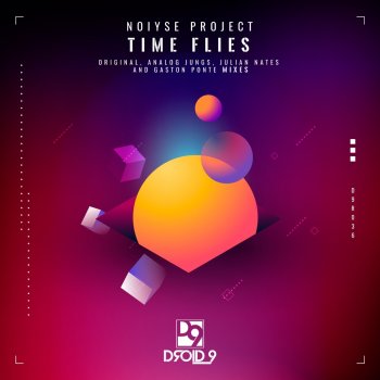 NOIYSE PROJECT feat. Gaston Ponte Time Flies - Gaston Ponte Remix