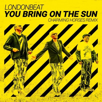 Londonbeat feat. Charming Horses You Bring on the Sun (Jaydom RMX Radio Edit)