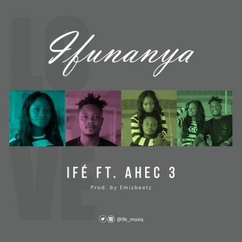 Ifé feat. Ahec 3 Ifunanya