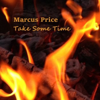 Marcus Price Take Some Time