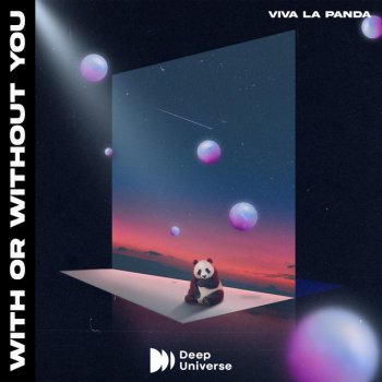 Viva La Panda feat. Next To Neon With Or Without You