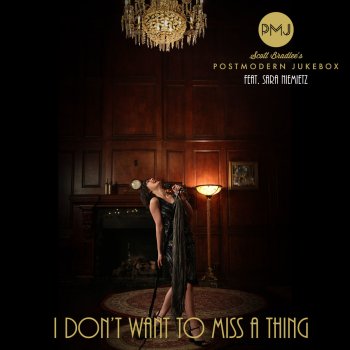 Scott Bradlee's Postmodern Jukebox feat. Sara Niemietz I Don't Want To Miss a Thing (feat. Sara Niemietz)