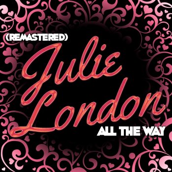 Julie London What a Diff'rence a Day Made (Remastered)