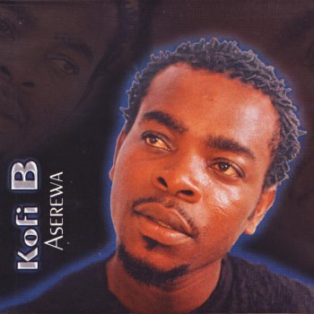 Kofi B Akosua Serwaa