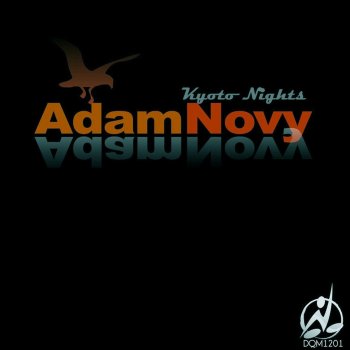 Adam Novy Kyoto Nights (Original Mix)