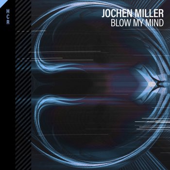 Jochen Miller Blow My Mind