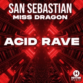 San Sebastian feat. Miss Dragon Acid Rave (Extended Mix)