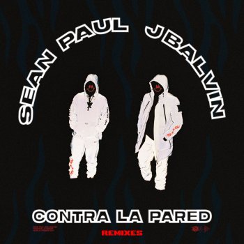Sean Paul feat. J Balvin Contra La Pared (Banx & Ranx Remix)