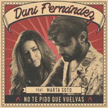 Dani Fernández feat. Marta Soto No te pido que vuelvas (feat. Marta Soto) - Acústica