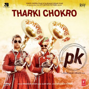 Swaroop Khan Tharki Chokro (From "PK")