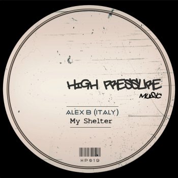 Alex B (Italy) My Shelter - Original Mix