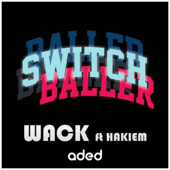 Wack feat. Hà Kiểm Balller Switch