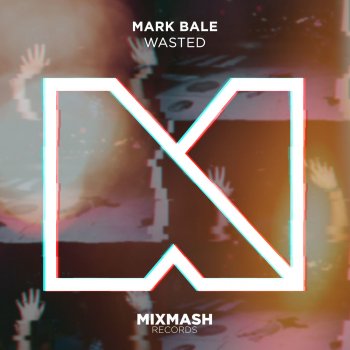 Mark Bale Wasted (Extended Mix)