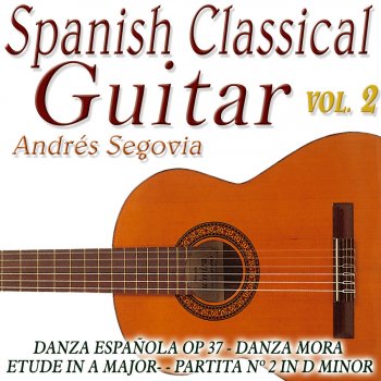 Andrés Segovia Danza española Op.37
