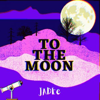Jadee To the Moon