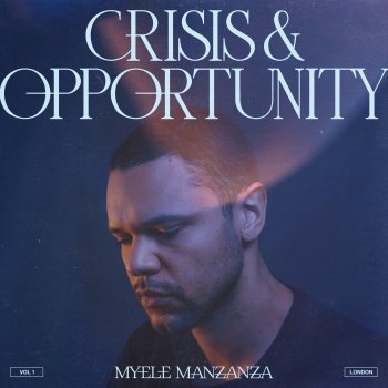 Myele Manzanza feat. Benjamin Muralt, Ashley Henry, George Crowley, James Copus & Mark de Clive-Lowe Crisis & Opportunity