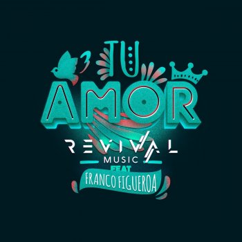 Revival Music feat. Franco Figueroa Tu Amor