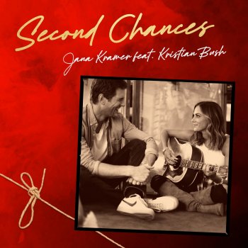 Jana Kramer feat. Kristian Bush Second Chances (feat. Kristian Bush)