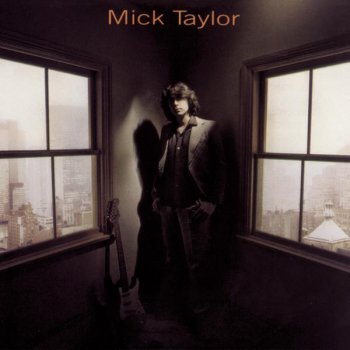 Mick Taylor Baby I Want You